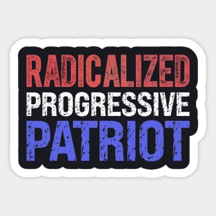 Radicalized Progressive Patriot RW&B Sticker